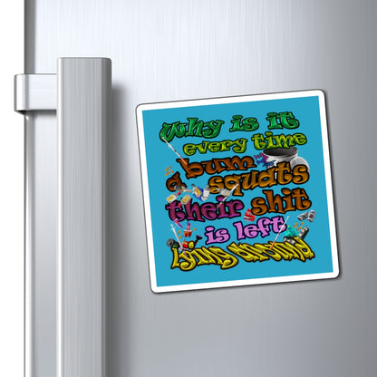 the bum's shit - Magnets - (turquoise)