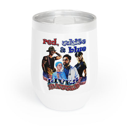 rw&b lives matter - Chill Wine Tumbler (white)