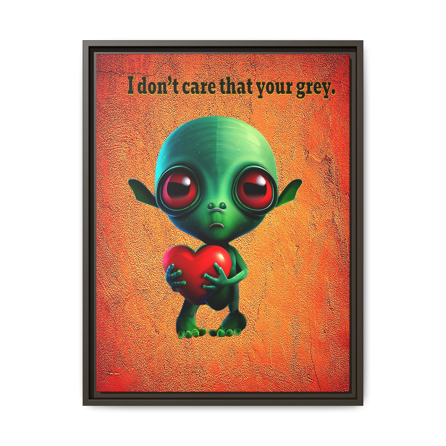 I don't care that your grey - framed canvas art (burnt orange)
