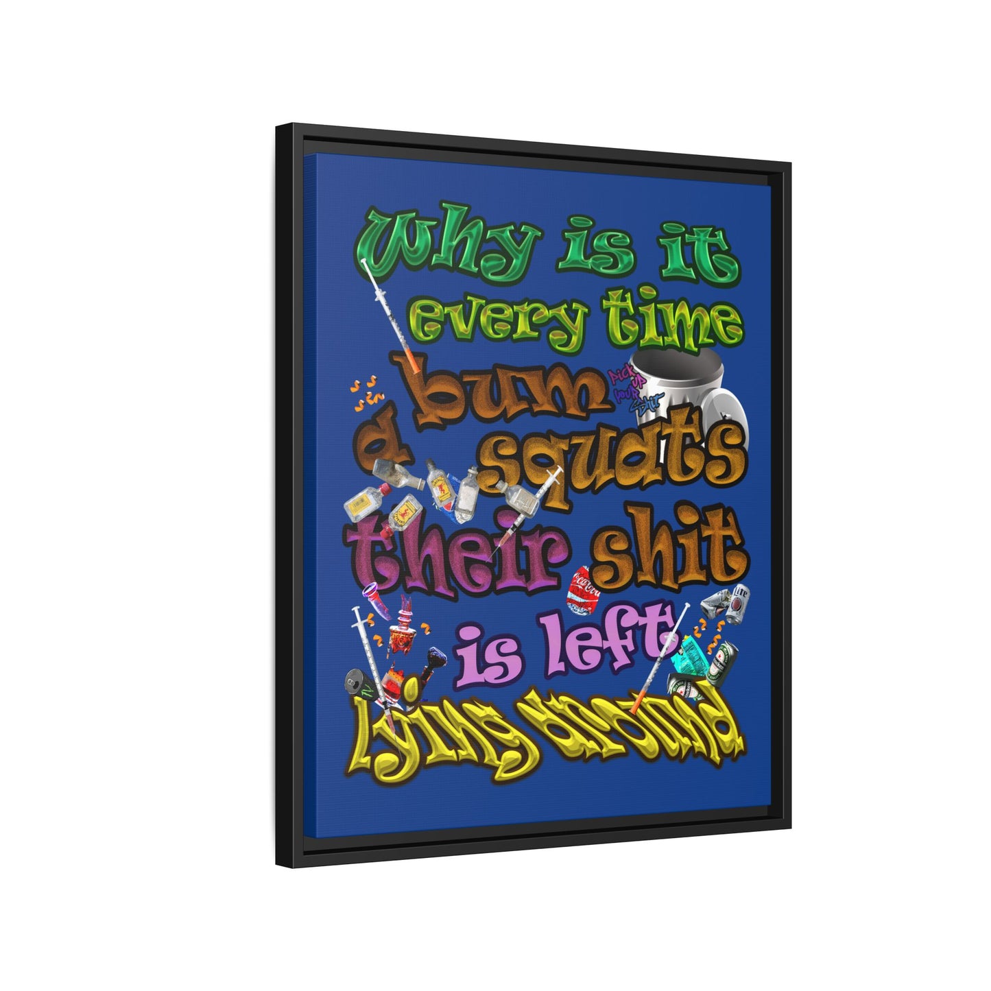 the bum's shit - framed canvas art (dark blue)