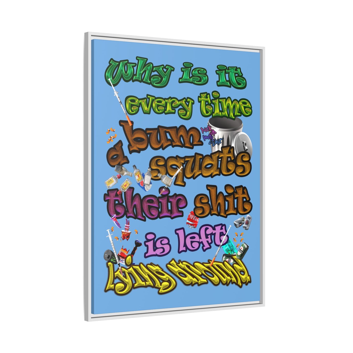the bum's shit - framed canvas art (light blue)