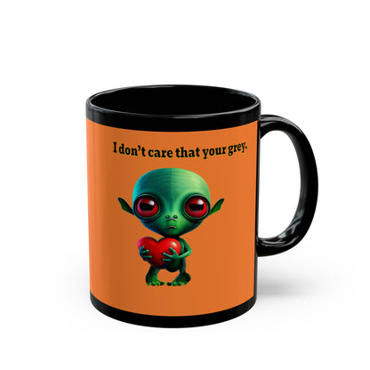 I don't care that your grey - Black Mug (crusta)