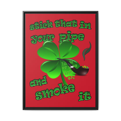stick that in your pipe and smoke it - framed canvas art (dark red)