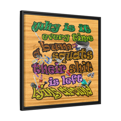 the bum's shit - framed canvas art (butterscotch wood finish)