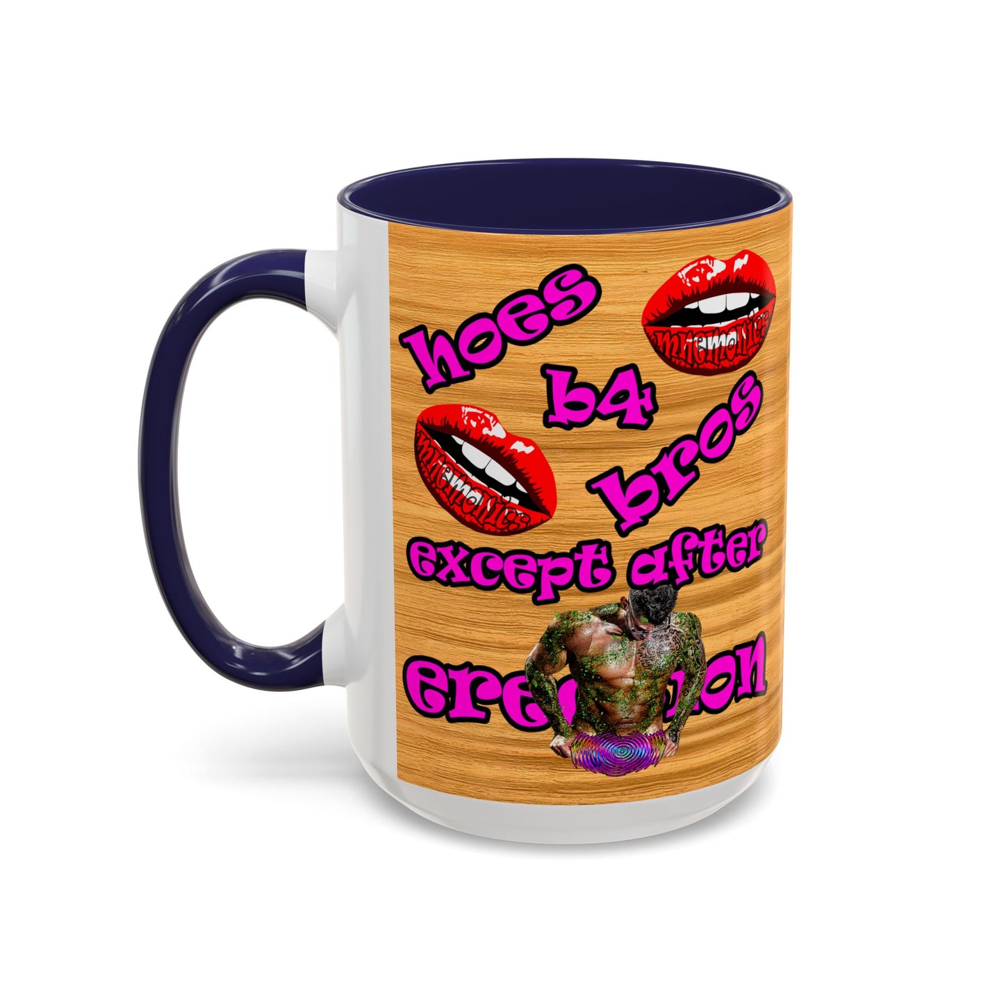 hoes b4 bros - Accent Mug (butterscotch wood finish)