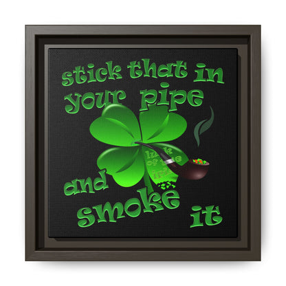 stick that in your pipe and smoke it - framed canvas art (black)