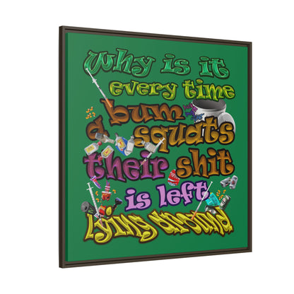 the bum's shit - framed canvas art (dark green)