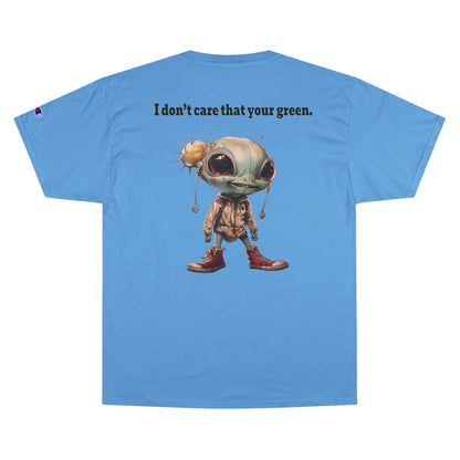I don't care that your grey - Champion T-Shirt