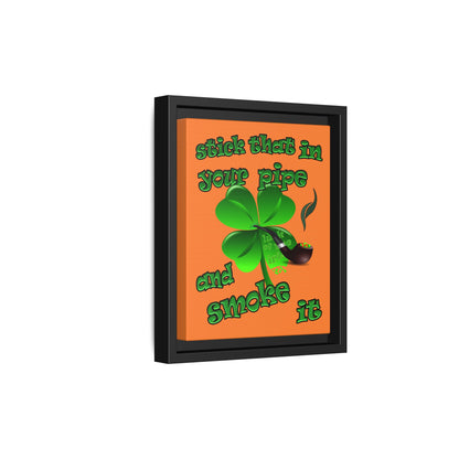 stick that in your pipe and smoke it - framed canvas art (crusta)