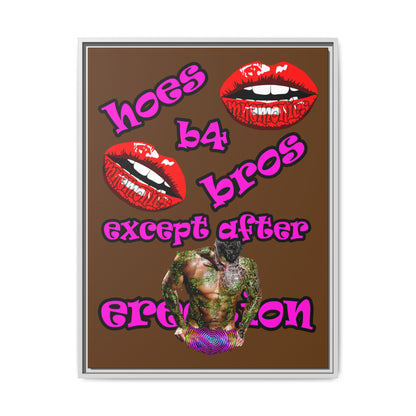 hoes b4 bros - framed canvas art (brown)