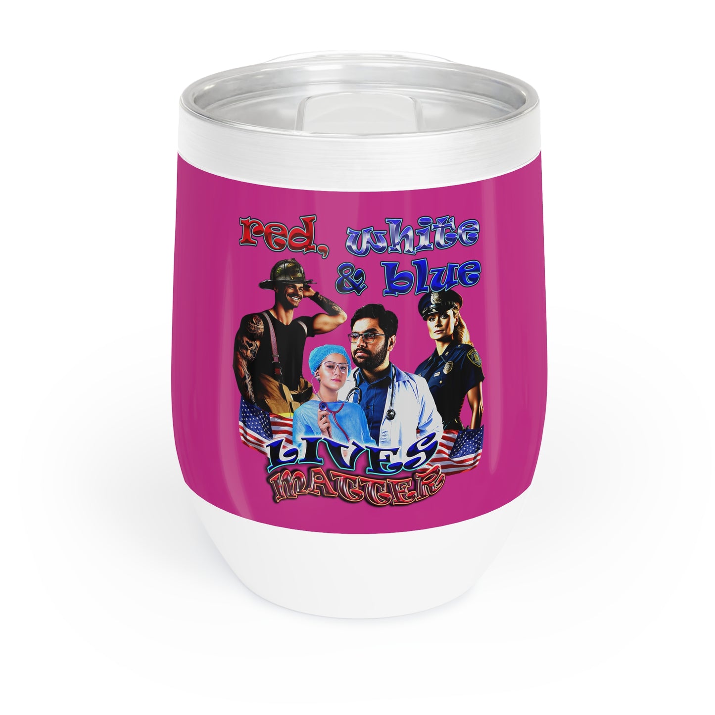 rw&b lives matter - Chill Wine Tumbler (pink)