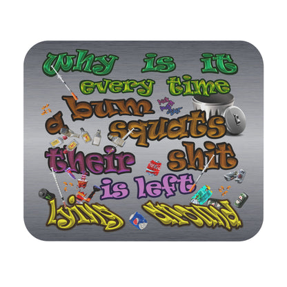 the bum's shit - Mouse Pad (Rectangle) (brushed nickel)