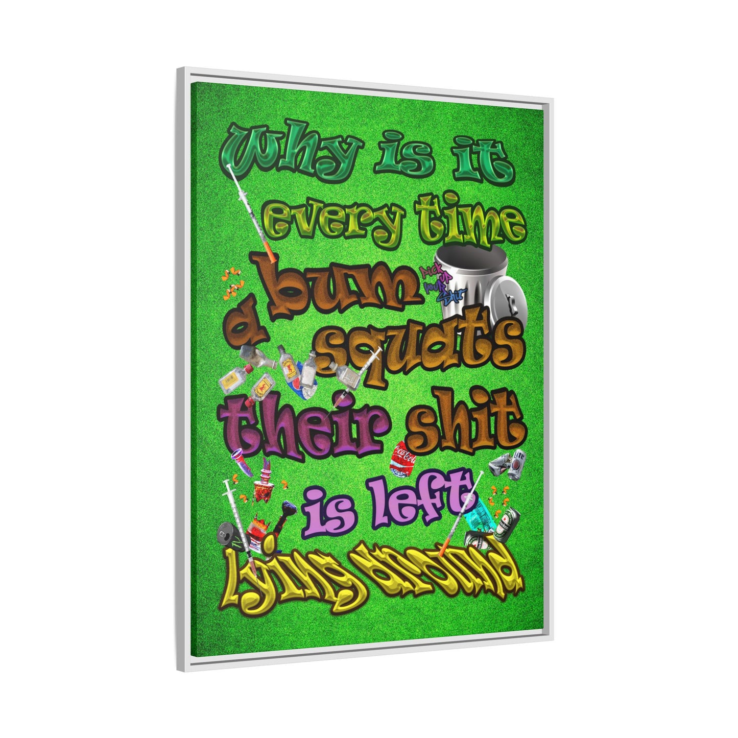 the bum's shit - framed canvas art (green turf)