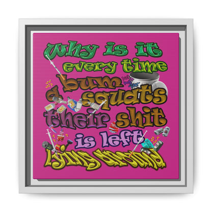the bum's shit - framed canvas art (pink)