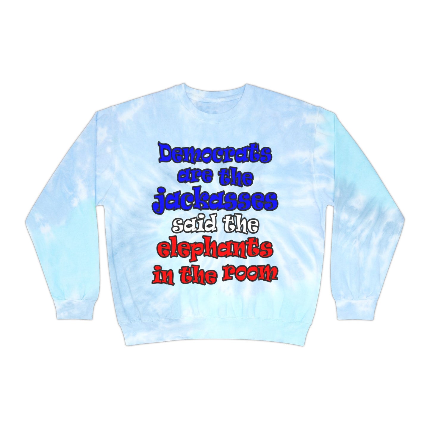 donkeys and elephants - Unisex Tie-Dye Sweatshirt