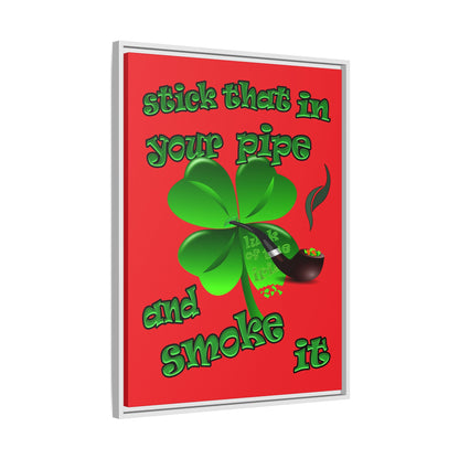 stick that in your pipe and smoke it - framed canvas art (red)