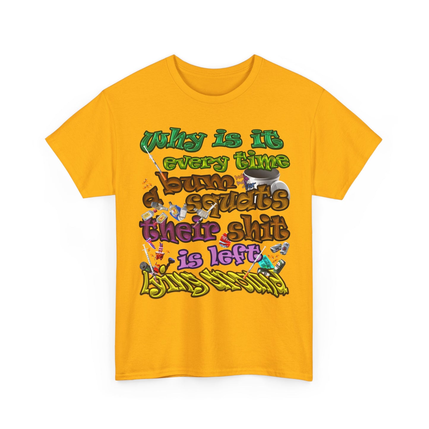 the bum's shit - Unisex Heavy Cotton Tee