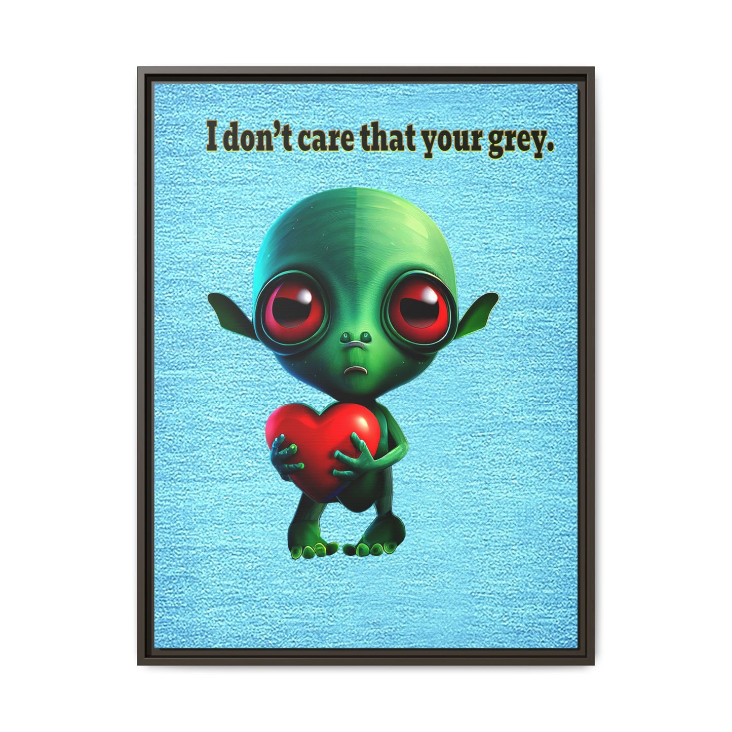 I don't care that your grey - framed canvas art (faded blue)