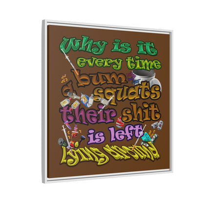 the bum's shit - framed canvas art (brown)