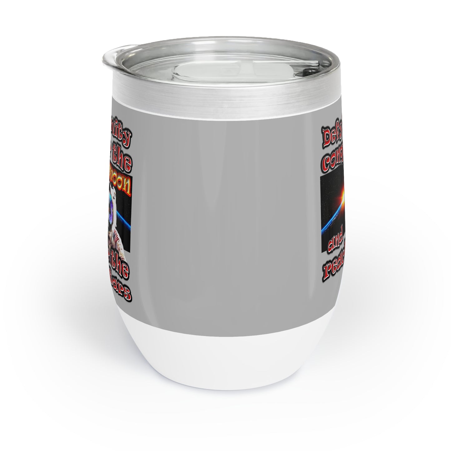 defy conquer reach - Chill Wine Tumbler (light grey)