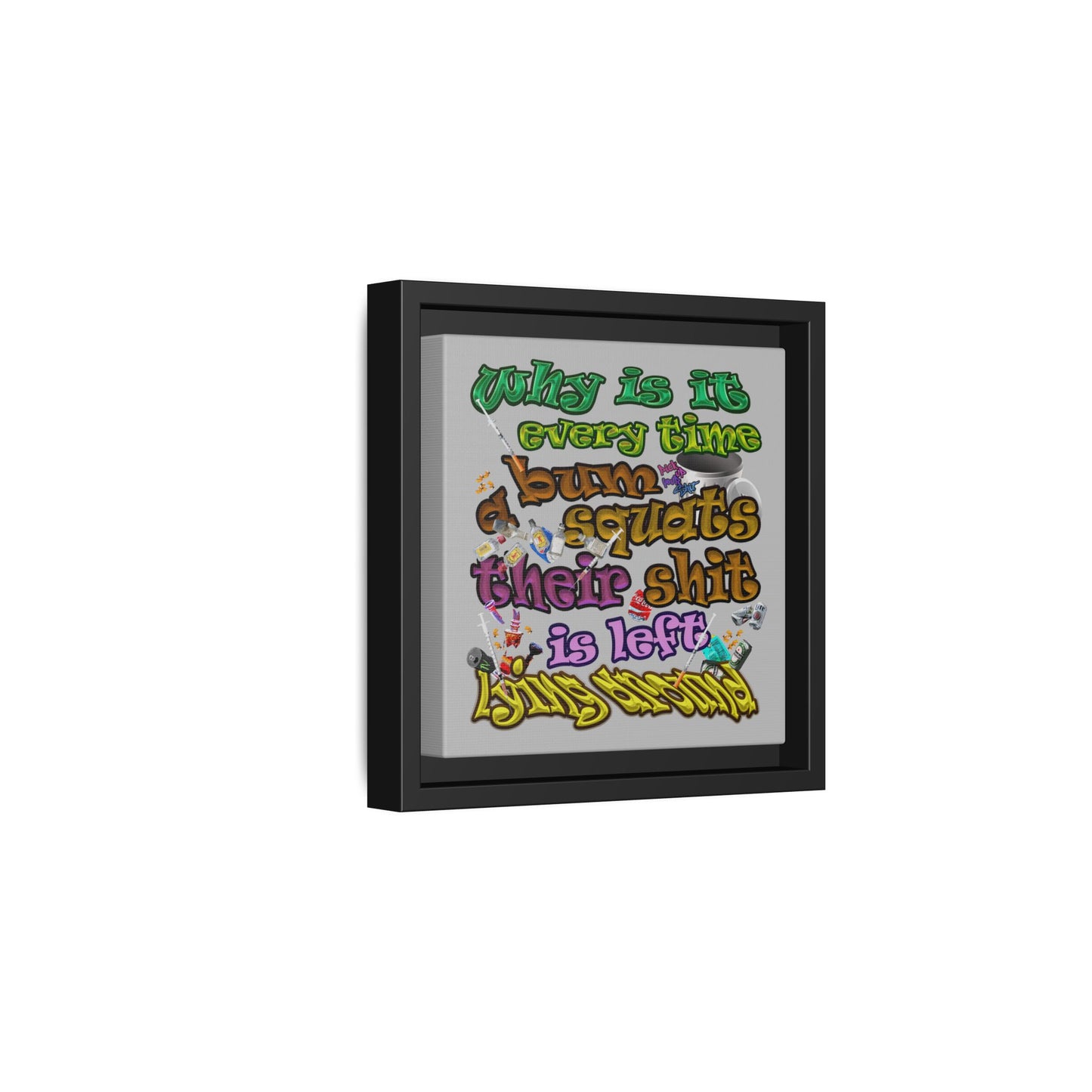 the bum's shit - framed canvas art (light grey)
