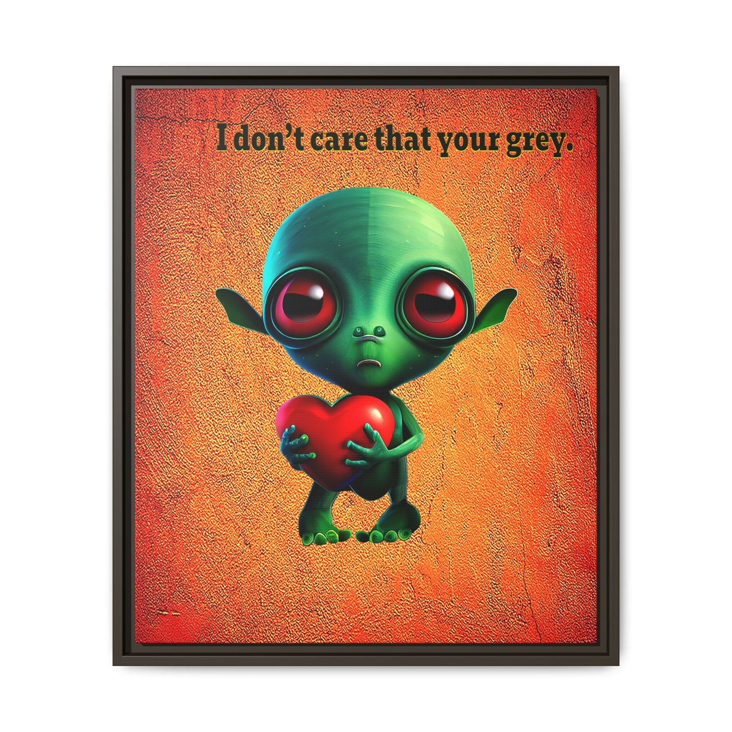 I don't care that your grey - framed canvas art (burnt orange)