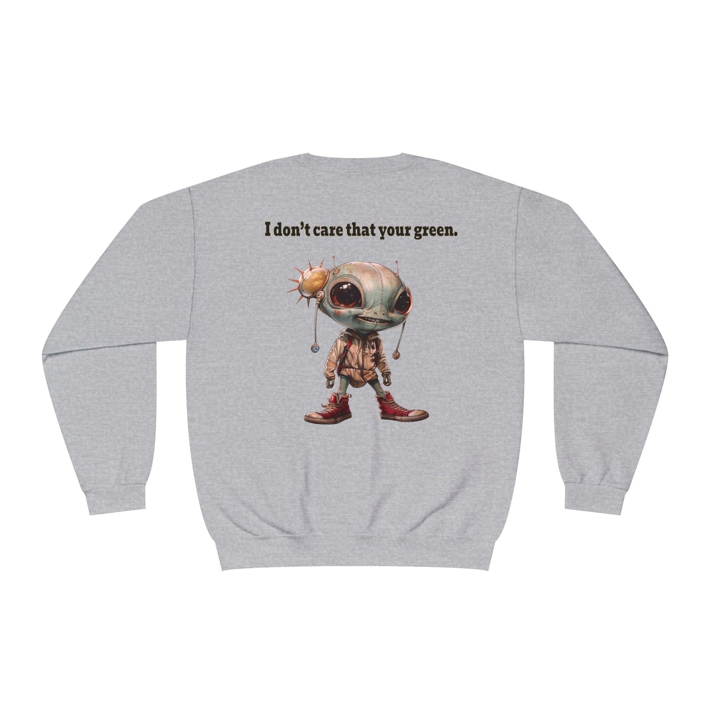 I don't care that your grey - Unisex NuBlend® Crewneck Sweatshirt