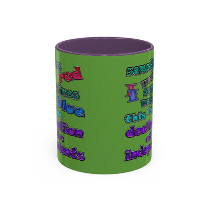 declaration of the independents - Accent Mug (green)