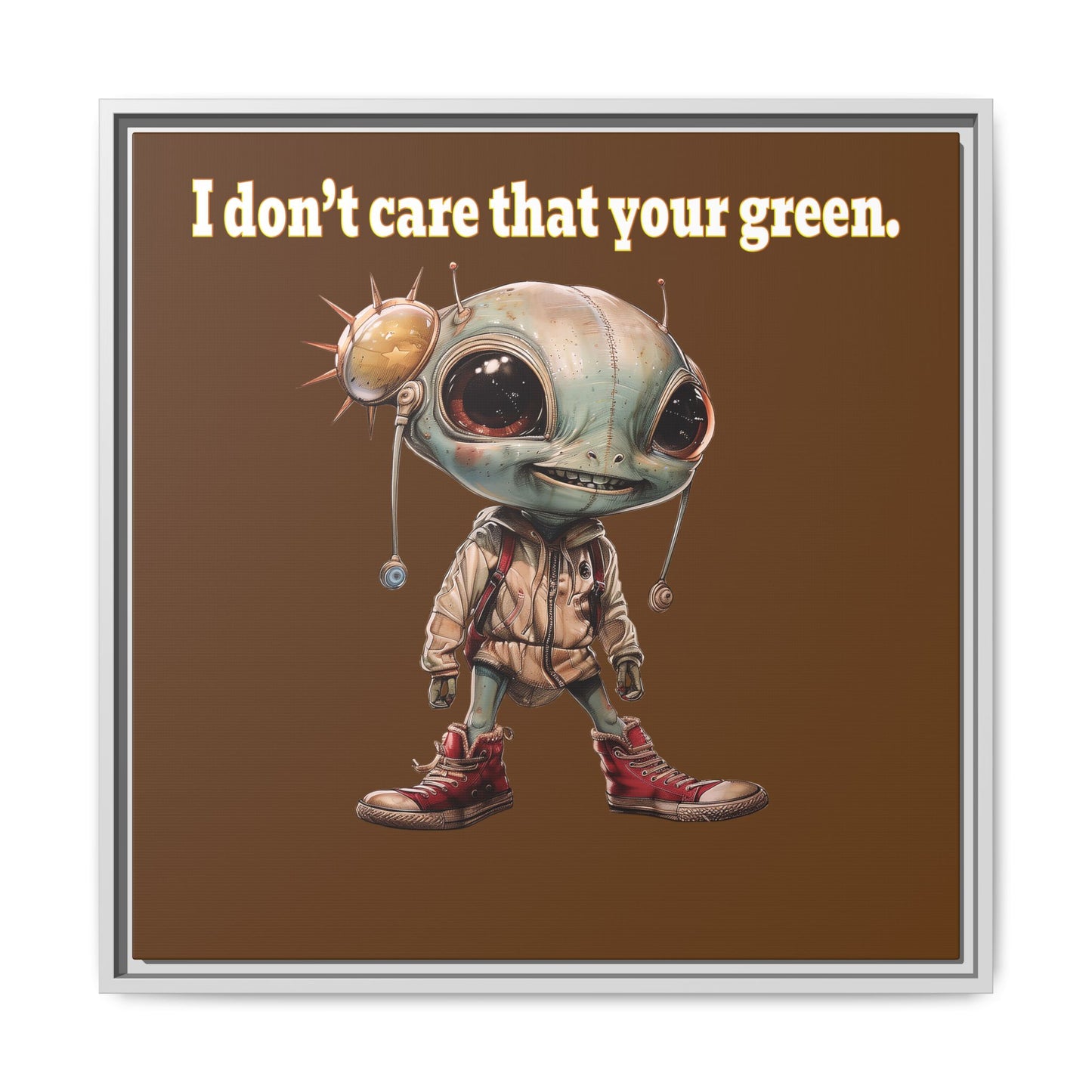 I don't care that your green - framed canvas art (brown)