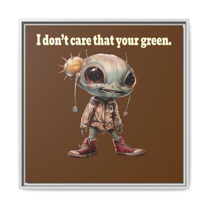 I don't care that your green - framed canvas art (brown)