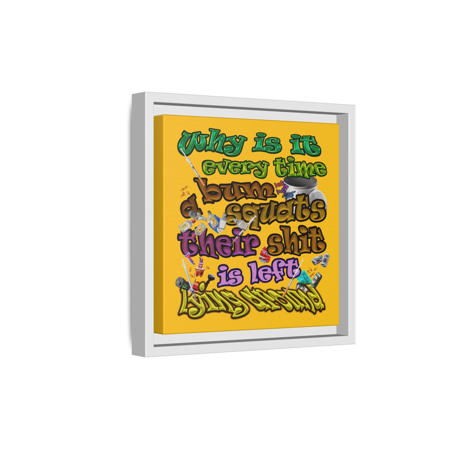 the bum's shit - framed canvas art (yellow)