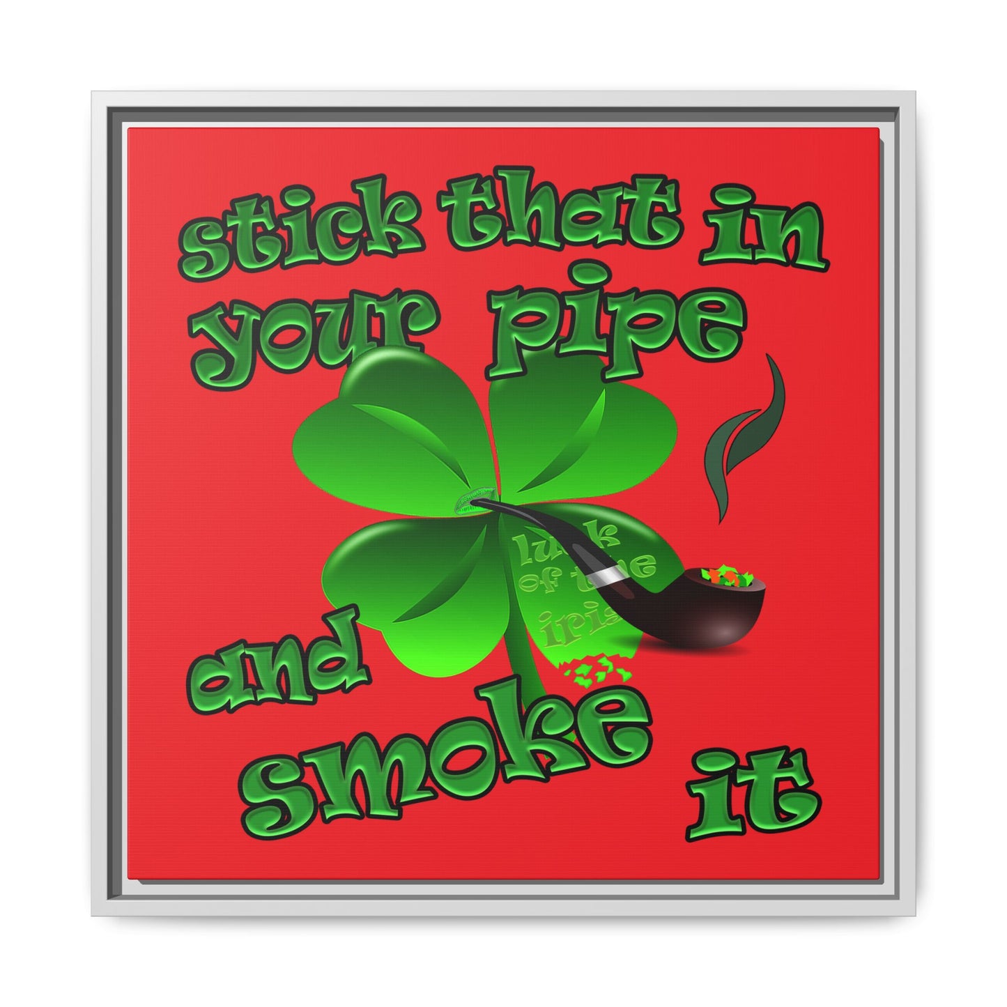 stick that in your pipe and smoke it - framed canvas art (red)