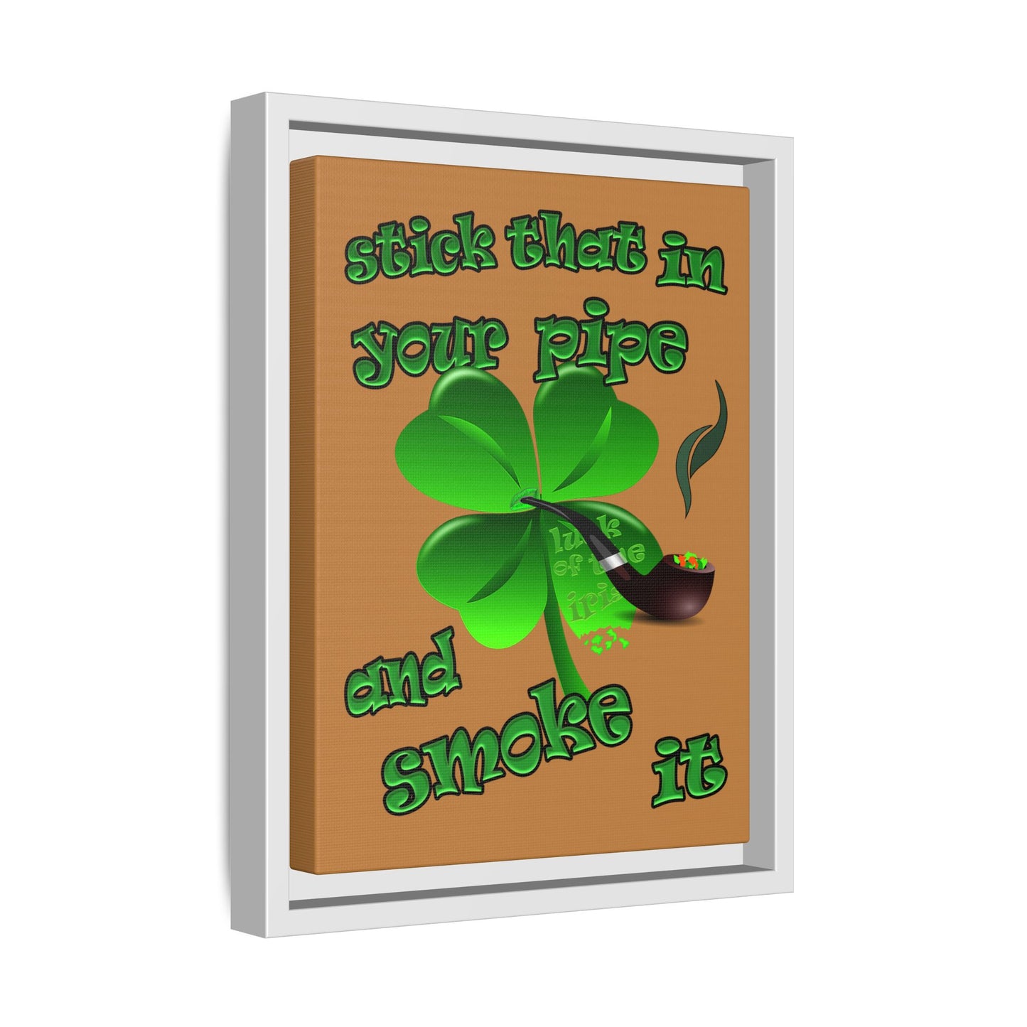 stick that in your pipe and smoke it - framed canvas art (light brown)