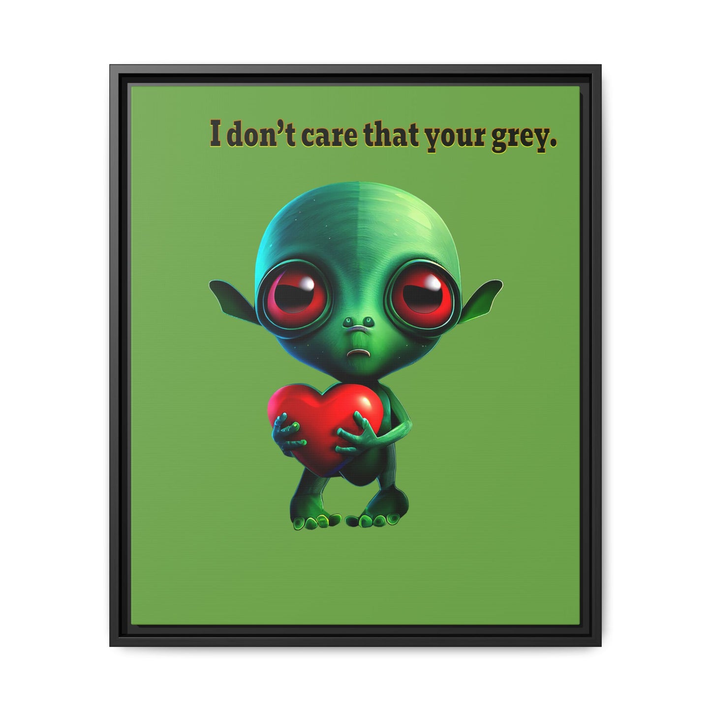 I don't care that your grey - framed canvas art (green)