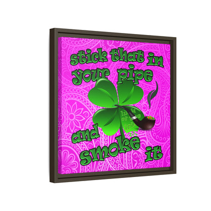 stick that in your pipe and smoke it - framed canvas art (pink swirl)