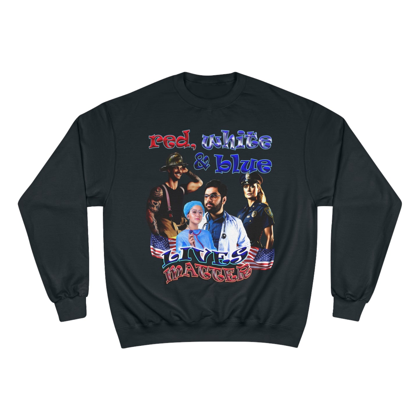 rw&b lives matter - Champion Sweatshirt