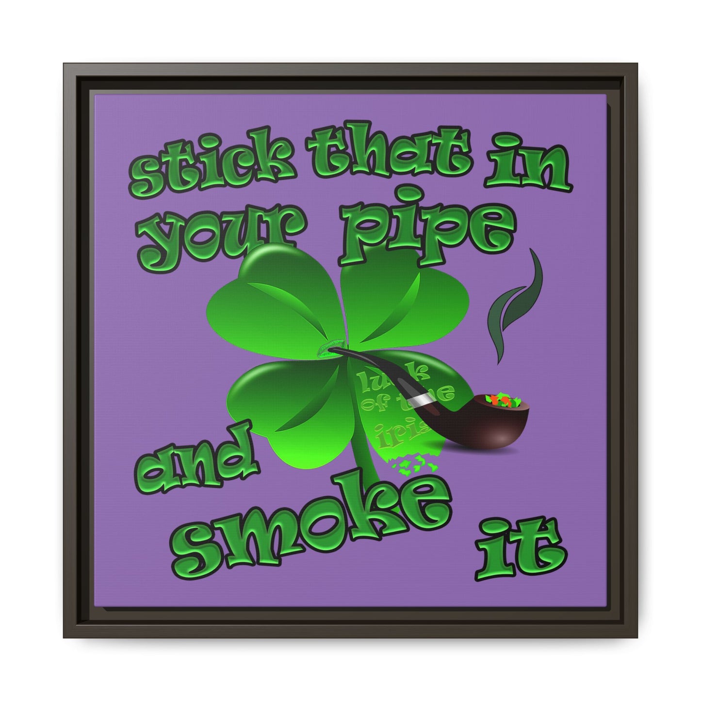 stick that in your pipe and smoke it - framed canvas art (light purple)