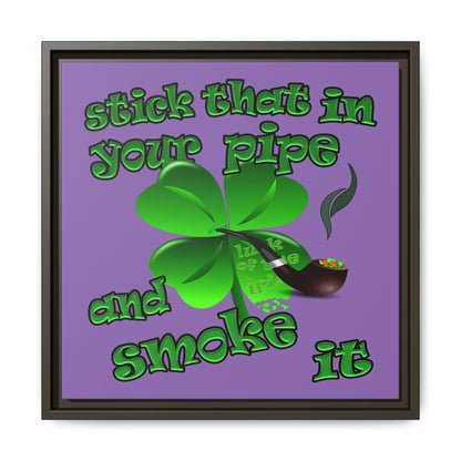 stick that in your pipe and smoke it - framed canvas art (light purple)