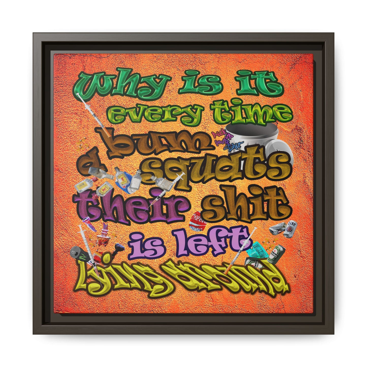 the bum's shit - framed canvas art (burnt orange)
