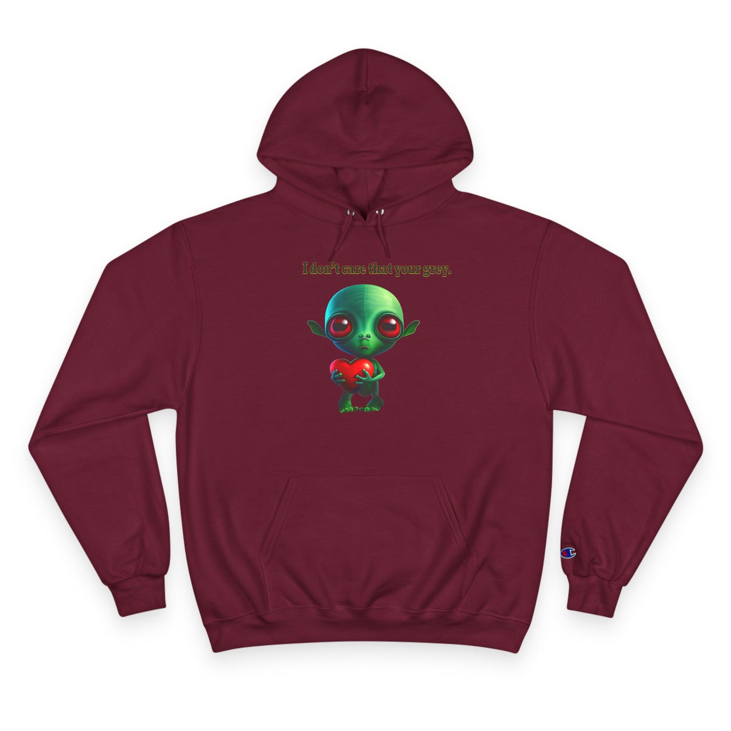 I don't care that your grey - Champion Hoodie