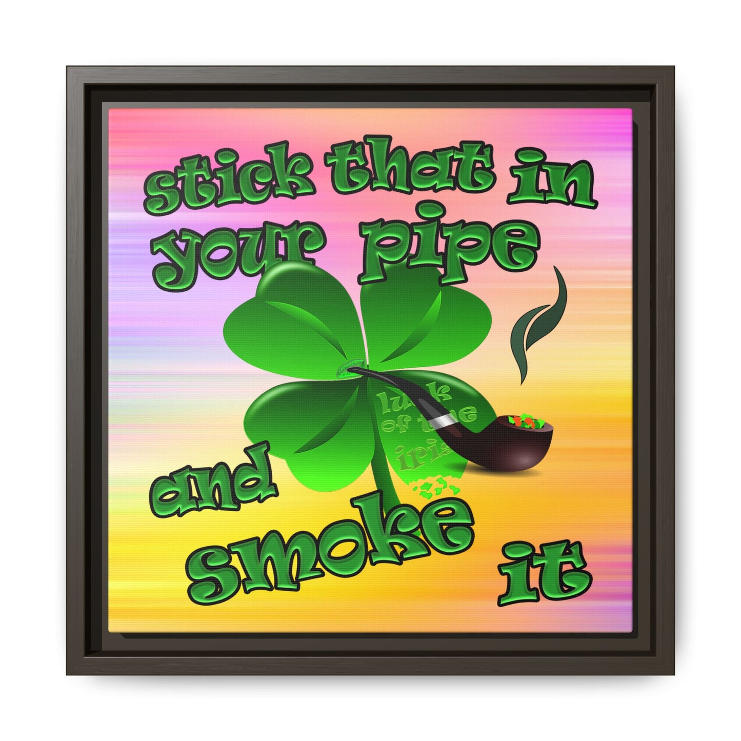 stick that in your pipe and smoke it - framed canvas art (color blur)