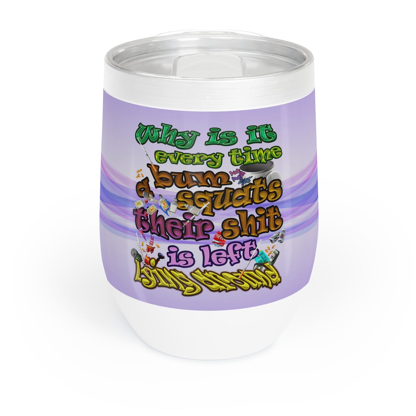 the bum's shit - Chill Wine Tumbler (light blue-pink wave)