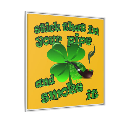 stick that in your pipe and smoke it - framed canvas art (yellow)