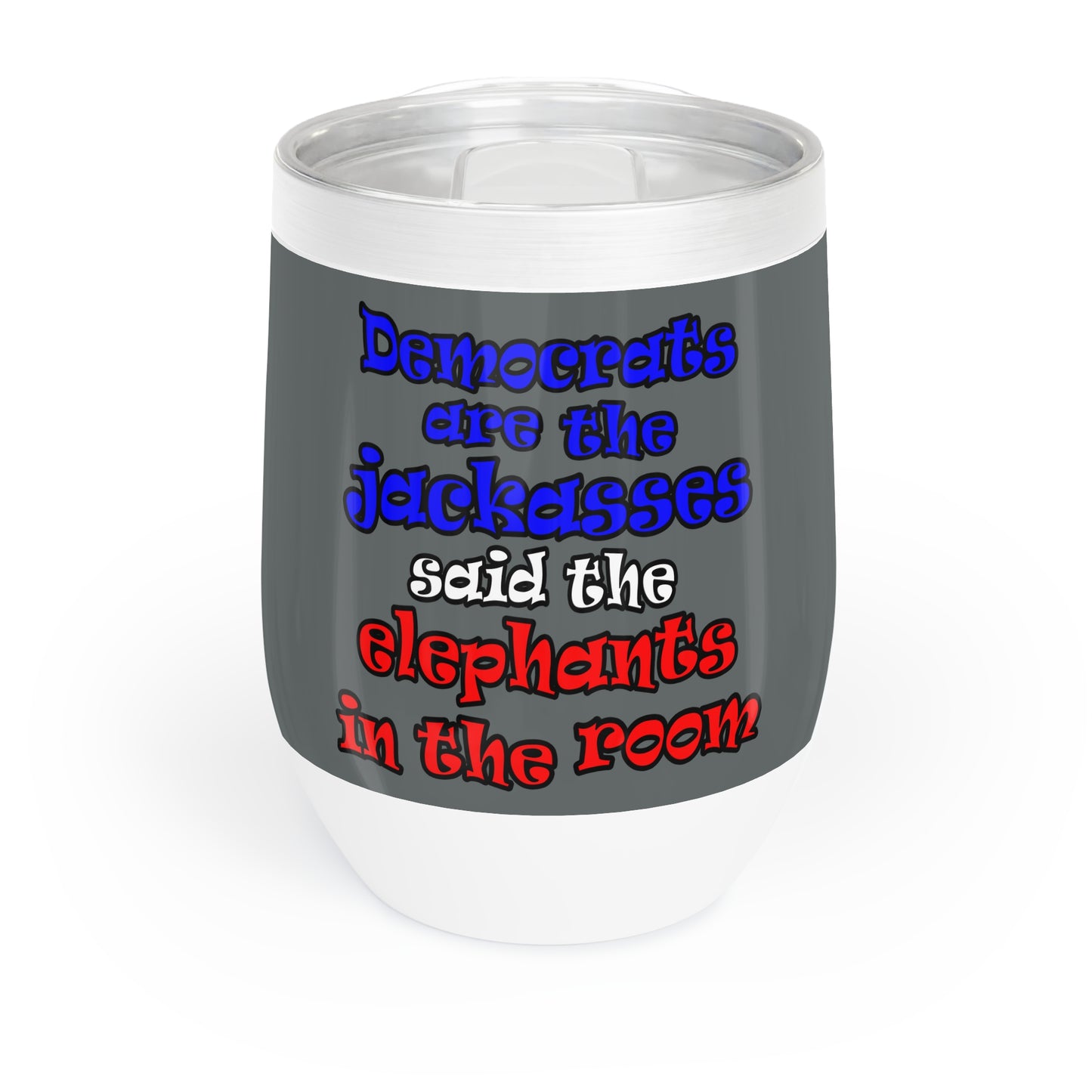donkeys and elephants - Chill Wine Tumbler (dark grey)