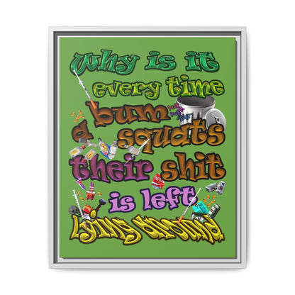 the bum's shit - framed canvas art (green)
