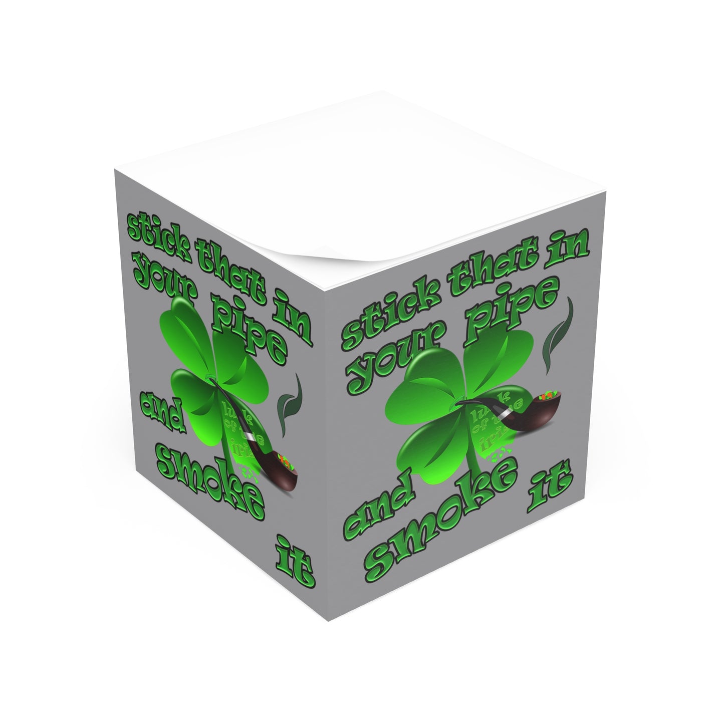 stick that in your pipe and smoke it - note cube (grey)