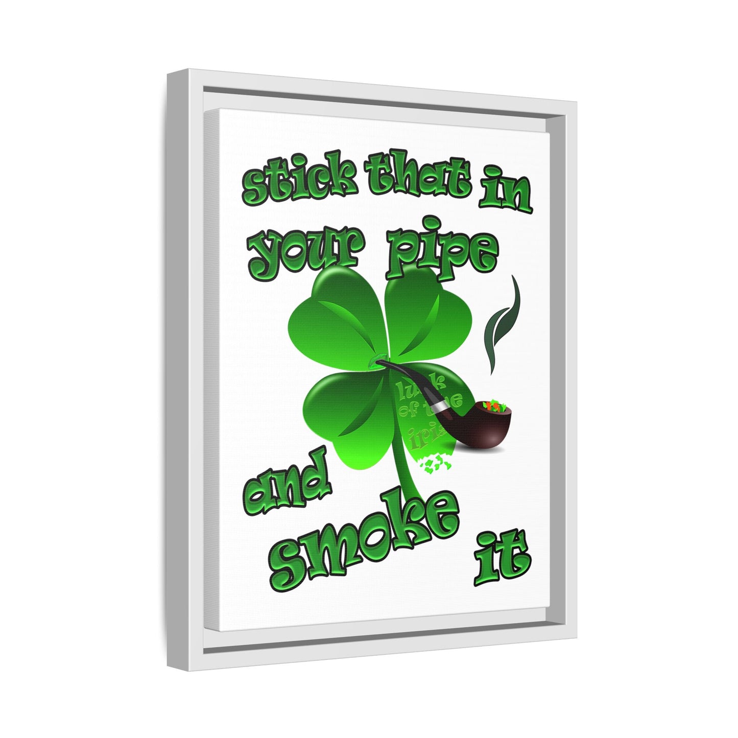 stick that in your pipe and smoke it - framed canvas art (white)