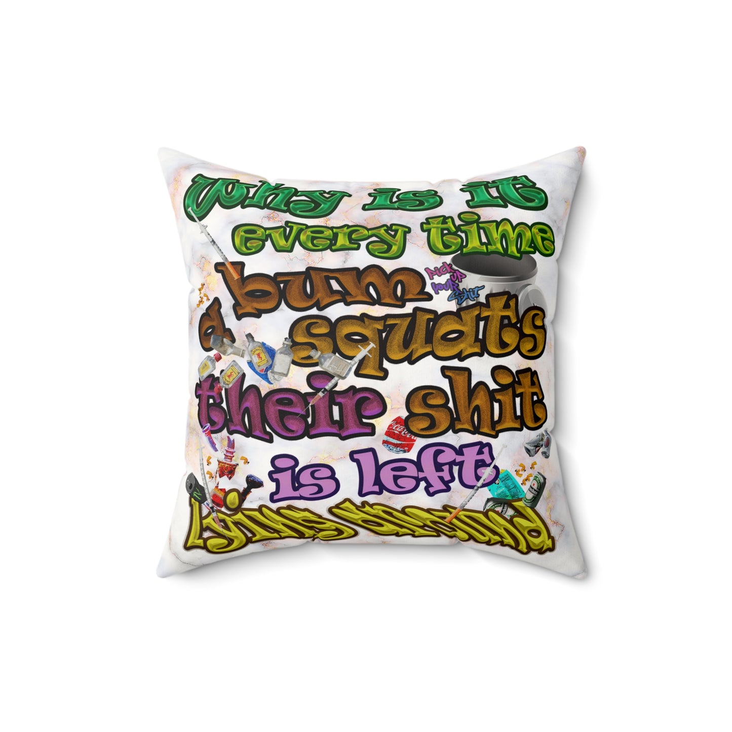 the bum's shit - Faux Suede Square Pillow - (white marble)