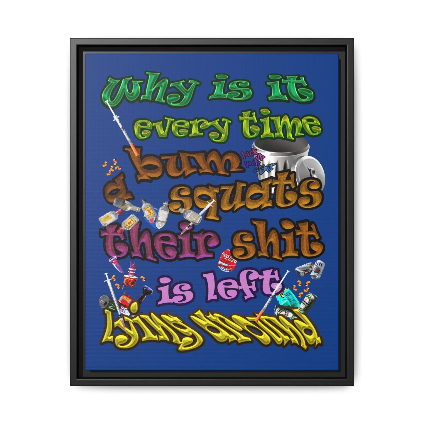 the bum's shit - framed canvas art (dark blue)