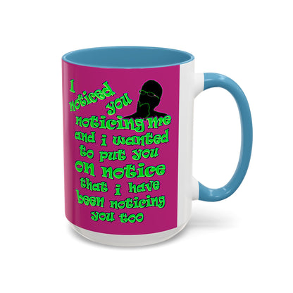 noticed you noticing - Accent Mug (pink)